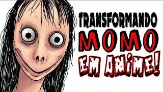 E SE A MOMO FOSSE UM ANIME? | Desenhando Momo