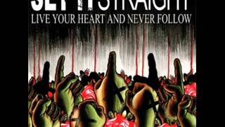 Watch Set It Straight Live Your Heart And Never Follow video