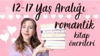 12-17 Yaş Arası Romanti̇k Kitap Önerileri