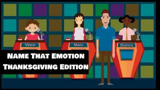 Name that Emotion Game Show: Thanksgiving Edition| Basic Emotions: Episode Four (Feelings Quiz)