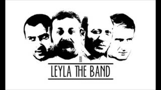 Leyla The Band - Of