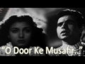 O Door Ke Musafir Hum Ko Bhi Saath Super Clic ...