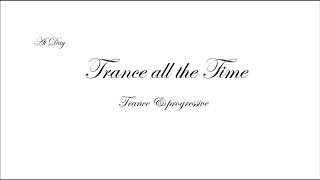 Trance all the Time 07 | Melodic Trance & Progressive