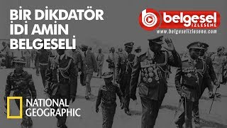 Diktatörlerin El Kitabı İdi Amin Belgeseli - Türkçe Dublaj