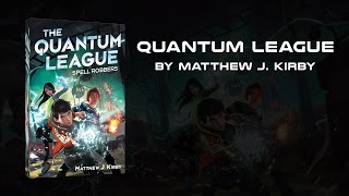 Quantum League by Matthew J. Kirby - Fan Movie Trailer