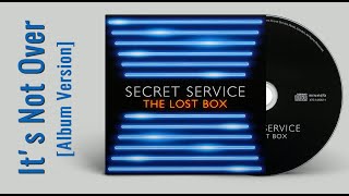 Secret Service — It's Not Over (Audio, 2012 Album Version)