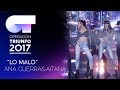 LO MALO - Ana Guerra y Aitana (Segunda Actuación) | OT 2017 | Gala Eurovisión