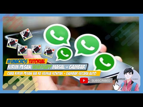 Tahap 2 | Cara Kirim Pesan + Gambar Wa ke Semua Kontak Whatsapp Secara AUTO