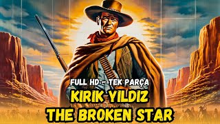 Kırık Yıldızlı Kovboy | (The Broken Star) Türkçe Dublaj İzle | Kovboy Filmi | 19