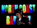 North Coast Bad Boyz - バラまく夜