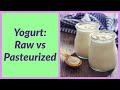 Raw Vs Pasteurized Yogurt