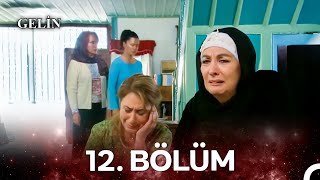 Gelin 12. Bölüm