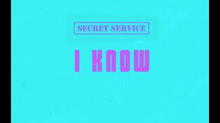 Watch Secret Service I Know video