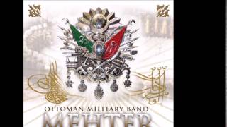Mehter Marşları - Haydi Uğurlar Ola
