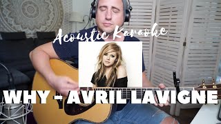 Why Avril Lavigne Acoustic Karaoke