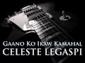 CELESTE LEGASPI - Gaano Ko Ikaw Kamahal [HQ AUDIO]