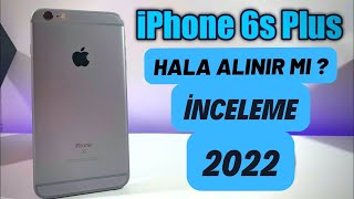 7 Yıllık Iphone 6S Plus 2022De Alinir Mi ? İnceleme Şaşirtan Sonuç