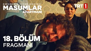 Masumlar Apartmanı 18. Bölüm Fragmanı