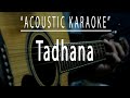 Tadhana - Acoustic karaoke (Up Dharma Down)