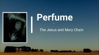 Watch Jesus  Mary Chain Perfume video