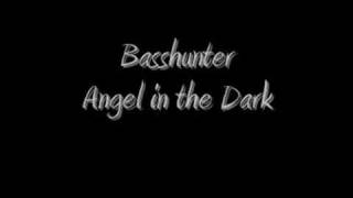 Watch Basshunter Angel In The Dark video