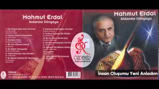 İnsan Oluşumu Yeni Anladım Mahmut Erdal