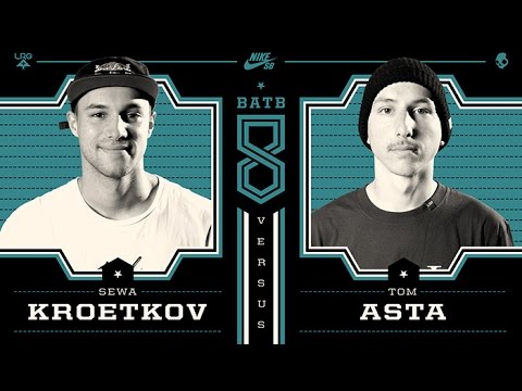 Sewa Kroetkov Vs Tom Asta - Finals: BATB8