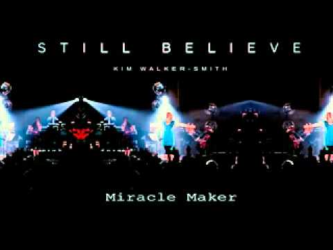 Miracle Maker Kim Walker