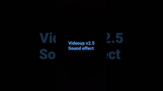 Videoup V2.5 Sound Effect