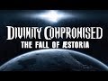 Divinity Compromised - The Fall of Æstoria