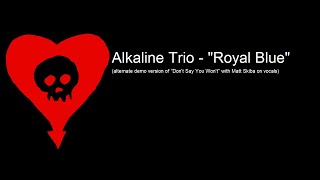 Watch Alkaline Trio Dont Say You Wont video