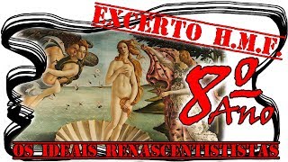 14 - Surgimento, Definição e Difusão dos Ideais Renascentistas (excerto) (História, 8º Ano)