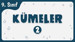 Kümeler 2 | Kümelerde İşlemler || 9. Sınıf Matematik - TYT