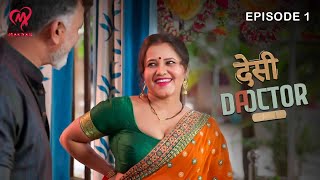 Desi Doctor Full Episode 1 Ritu Rai Priya Gamre Bharti Jha New Web Series Makhan App