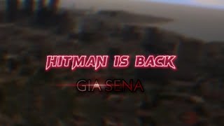 Hitman-Gia Sena (Itsonlyskillz)