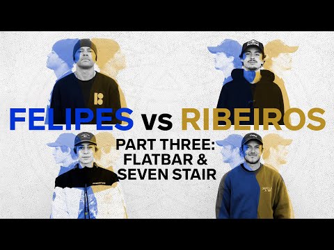 Full Park Battle Part Three | Felipes VS Ribeiros | The Seven Stair & The Flatbar