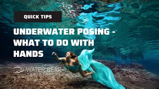 Underwater Photography Posing - What To Do With Hands