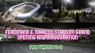 The Grand Opening And Inauguration Of Ferdinand E. Marcos Stadium In Laoag City Ilocos Region