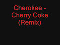 Cherokee - Cherry Coke