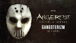 Angerfist & I:gor - Gangsterizm