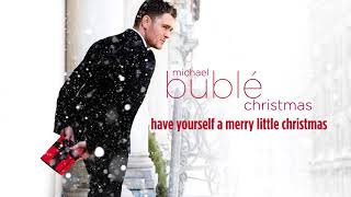 Watch Michael Buble Have Yourself A Merry Little Christmas video