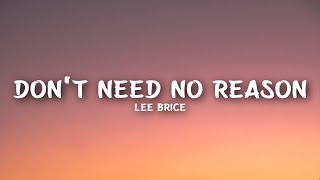 Watch Lee Brice Dont Need No Reason video