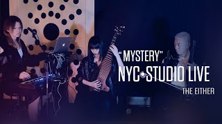 THE EITHER - Mystery - Studio Live - June 2019