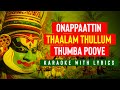 Onapattin Thaalam Thullum... | Karaoke With Lyrical Video | Malayalam Super Hit Onam Song