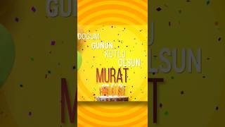 MURAT - Doğum Günün Kutlu Olsun Murat #Murat