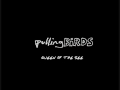 Pulling Birds - Queen Of The See