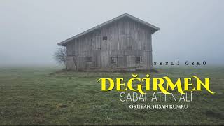 DEĞİRMEN | Sabahattin Ali (Seslendiren: Nisan Kumru)