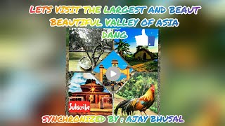 Lets Visit The Largest And Beautiful Valley Of The Asia, Dang