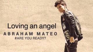 Video Loving an Angel Abraham Mateo