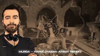 Murda - RARRI (Hasan Aksoy Remix)